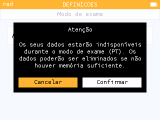 Uma mensagem alerta para a
possibilidade de perda de dados em modo de exame